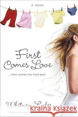 First Comes Love Whitney Lyles 9780425215357 Berkley Publishing Group