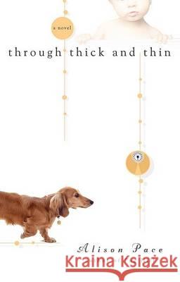 Through Thick and Thin Alison Pace 9780425215616 Berkley Publishing Group