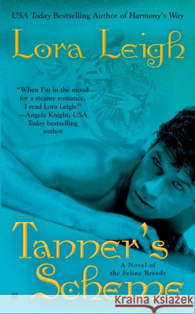 Tanner's Scheme Leigh, Lora 9780425216613 Berkley Publishing Group