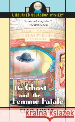 The Ghost and the Femme Fatale Alice Kimberly 9780425218389 Berkley
