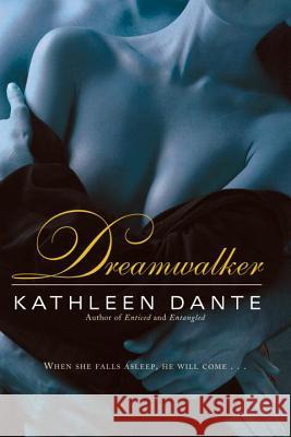 Dreamwalker Kathleen Dante 9780425219638