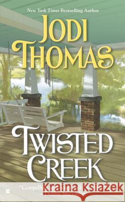 Twisted Creek Jodi Thomas 9780425220818