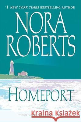 Homeport Nora Roberts 9780425221525 Berkley Publishing Group