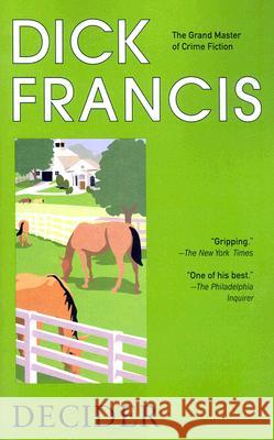 Decider Dick Francis 9780425222706 Berkley Publishing Group