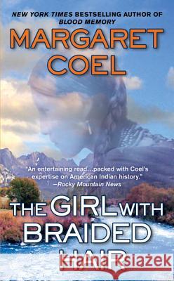 The Girl with Braided Hair Margaret Coel 9780425223277