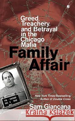 Family Affair: Treachery, Greed, and Betrayal in the Chicago Mafia Sam Giancana Scott M. Burnstein 9780425228319 Berkley