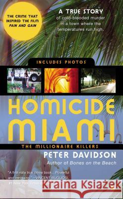 Homicide Miami: The Millionaire Killers Davidson, Peter 9780425229019