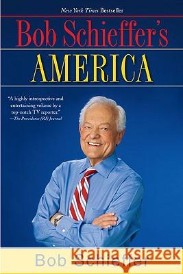 Bob Schieffer's America Bob Schieffer 9780425229583