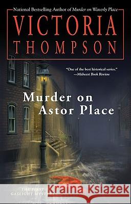 Murder on Astor Place: A Gaslight Mystery Victoria Thompson 9780425229729 Berkley Publishing Group