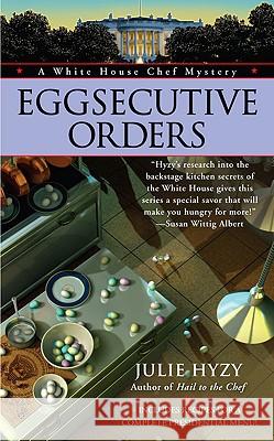 Eggsecutive Orders Julie Hyzy 9780425232033 Berkley