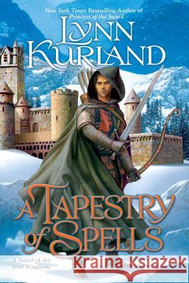 A Tapestry of Spells Lynn Kurland 9780425232132