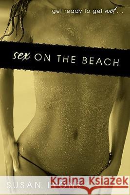 Sex on the Beach Susan Lyons 9780425232163 Berkley Publishing Group