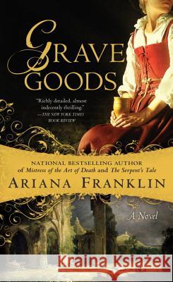 Grave Goods Ariana Franklin 9780425232330 Berkley Publishing Group