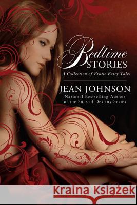 Bedtime Stories: A Collection of Erotic Fairy Tales Jean Johnson 9780425232576