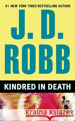 Kindred in Death J. D. Robb 9780425233672 Berkley