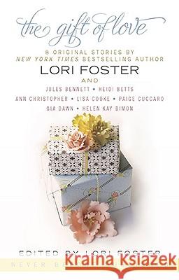 The Gift of Love Lori Foster Gia Dawn Ann Christopher 9780425234280 Berkley Publishing Group