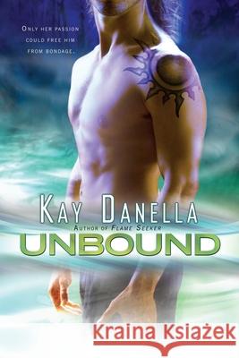 Unbound Kay Danella 9780425234440 Berkley Publishing Group