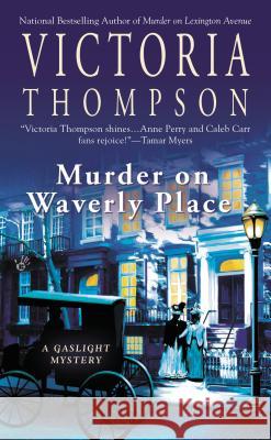 Murder on Waverly Place: A Gaslight Mystery Victoria Thompson 9780425235201 Berkley