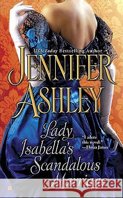 Lady Isabella's Scandalous Marriage Jennifer Ashley 9780425235454 Berkley