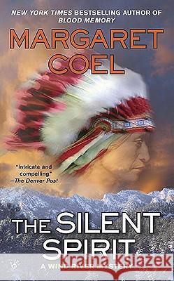 The Silent Spirit Margaret Coel 9780425236406