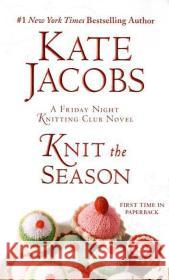 Knit the Season Kate Jacobs 9780425236765 Berkley Publishing Group