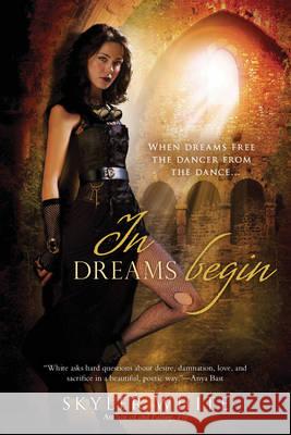 In Dreams Begin Skyler White 9780425236956 Penguin Putnam Inc