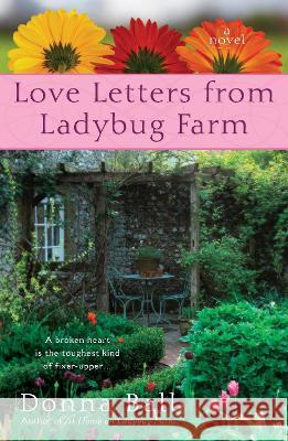 Love Letters from Ladybug Farm Donna Ball 9780425237175