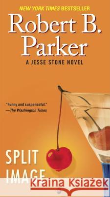 Split Image Robert B. Parker 9780425239735 Berkley