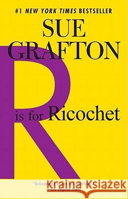 R Is for Ricochet: A Kinsey Millhone Novel Sue Grafton 9780425241219 Berkley Publishing Group
