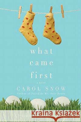 What Came First Carol Snow 9780425243039