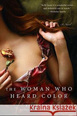 The Woman Who Heard Color Kelly Jones 9780425243053