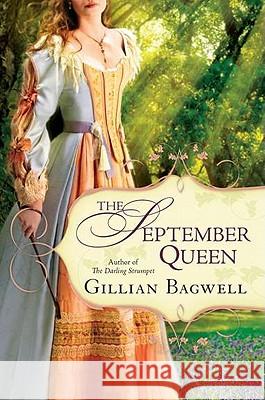 The September Queen Gillian Bagwell 9780425243237 Berkley Trade Pub