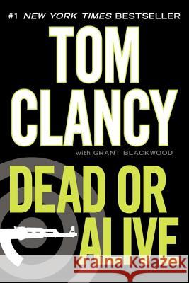 Dead or Alive Tom Clancy 9780425244852 Berkley Publishing Group