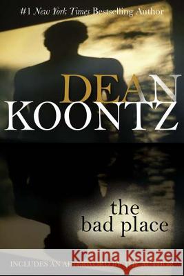 The Bad Place Dean R. Koontz 9780425245194 Berkley Publishing Group