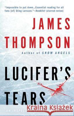 Lucifer's Tears: A Thriller James Thompson 9780425245392 Berkley Publishing Group