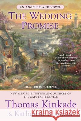 The Wedding Promise: An Angel Island Novel Thomas Kinkade Katherine Spencer 9780425245576