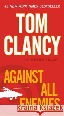 Against All Enemies Tom Clancy Peter Telep 9780425246061 Berkley