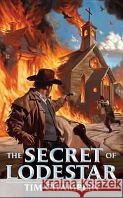 The Secret of Lodestar Tim Champlin 9780425246573 Berkley