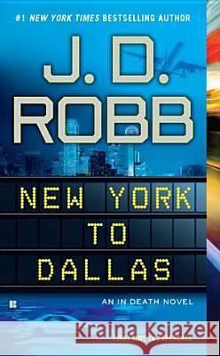 New York to Dallas J. D. Robb 9780425246894 Berkley