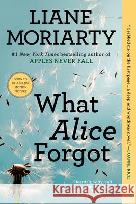 What Alice Forgot Liane Moriarty 9780425247440 Berkley Publishing Group