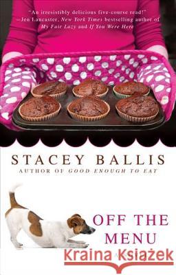Off the Menu Stacey Ballis 9780425247662 Berkley Publishing Group