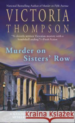 Murder on Sisters' Row: A Gaslight Mystery Victoria Thompson 9780425248003 Berkley