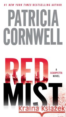 Red Mist: Scarpetta (Book 19) Patricia Cornwell 9780425250433
