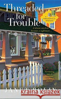 Threaded for Trouble Janet Bolin 9780425251324 Berkley