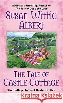 The Tale of Castle Cottage Susan Wittig Albert 9780425251539