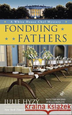 Fonduing Fathers Julie Hyzy 9780425251812 Berkley