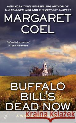 Buffalo Bill's Dead Now Margaret Coel 9780425252253 Berkley