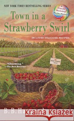 Town in a Strawberry Swirl B. B. Haywood 9780425252468 Berkley Books