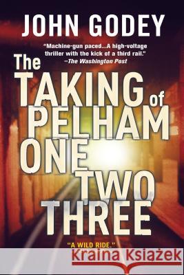 The Taking of Pelham One Two Three John Godey 9780425253304 Berkley Publishing Group