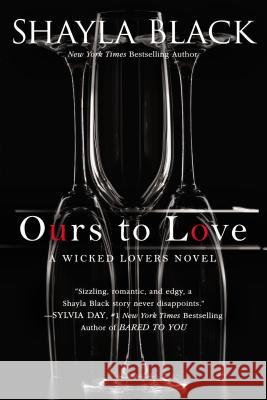 Ours to Love Shayla Black 9780425253397 Berkley Publishing Group